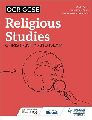 OCR GCSE Religious Studies: Christianity, Islam and Religion, Philosophy and Ethics in the Modern World from a Christian Perspective