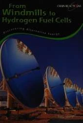 From Windmills to Hydrogen fuel cells: Discovering alternative energy