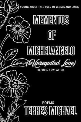 Mementos of Michelangelo (Love): Before. Now. After