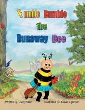 Fumble Bumble the Runaway Bee
