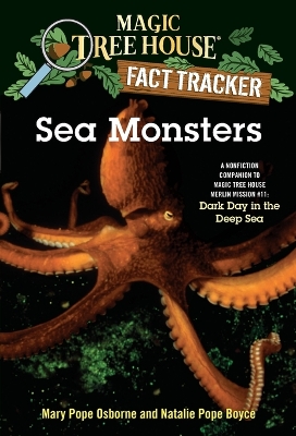 Sea Monsters: A Nonfiction Companion to Magic Tree House Merlin Mission #11: Dark Day in the Deep Sea
