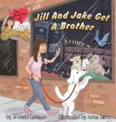 The Adventures of Jill, Jake, and Stimlin: Jill And Jake Get A Brother