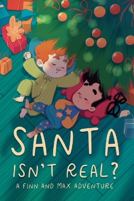 Santa Isn't Real?