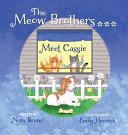 The Meow Brothers...Meet Cassie
