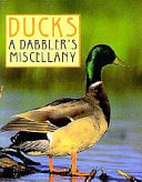 Ducks - A Dabbler's Miscellany