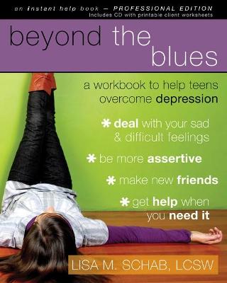 Beyond The Blues (With Cd): A Workbook to Help Teens Overcome Depression