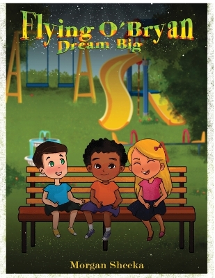 Flying O' Bryan Dream Big