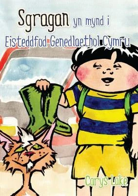 Stragan a Tomi Yn Mynd I'r Eisteddfod Genedlaethol