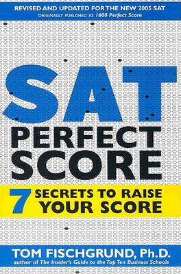 SAT Perfect Score: 7 Secrets to Raise Your Score