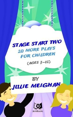 Stage Start Two: 20 More Plays for Children (Ages 3-12)