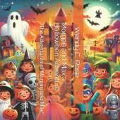 Morgan and Max's Halloween Adventure: The Adventures of Morgan and Max"