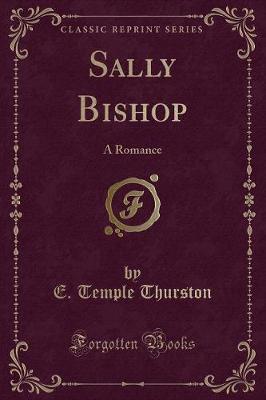 Sally Bishop: A Romance (Classic Reprint)