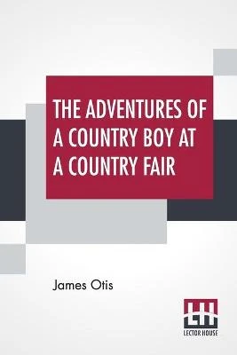 The Adventures Of A Country Boy At A Country Fair