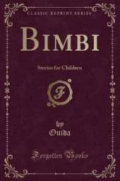 Bimbi: Stories for Children (Classic Reprint)
