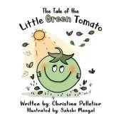 The Tale of the Little Green Tomato