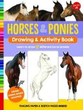 Horses & Ponies Drawing & Activity Book: Learn to draw 17 different breeds