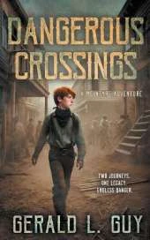 Dangerous Crossings: A Classic YA Western Adventure