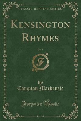 Kensington Rhymes, Vol. 5 (Classic Reprint)
