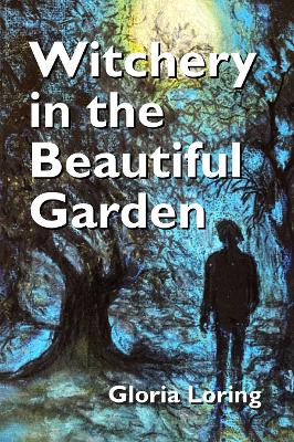 Witchery in the Beautiful Garden