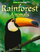 Focus On Habitats: Rainforest Animals