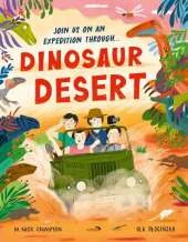 Dinosaur Desert: A Prehistoric Journey of Discovery