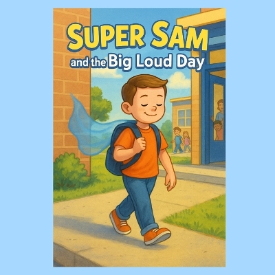 Super Sam and the Big Loud Day