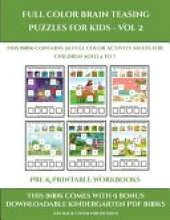 Pre K Printable Workbooks (Full color brain teasing puzzles for kids - Vol 2): This book contains 30 full color activity sheets for children aged 4 to 7