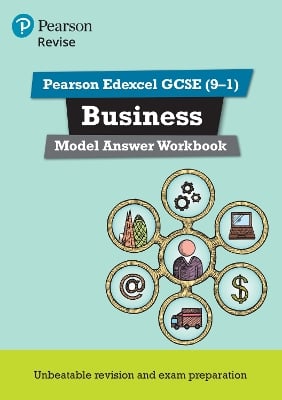 Pearson REVISE Edexcel GCSE Business Model Answer Workbook - for 2026, 2027 exams