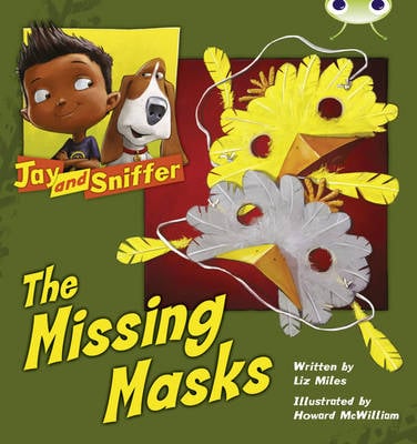 Bug Club Blue (KS1) C/1B Jay and Sniffer: The Missing Masks 6-pack