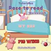 Race to Read - Book 5: '' My Bed, Pig Wins ''