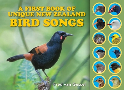 A First Book of Unique New Zealand Bird Songs: Illustrated sound guide
