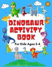 Dinosaur Activity Book for Kids Ages 2-4 - A Fun Workbook with Mazes, Math Activities, Connect the Dots, Scissor Skills, Coloring Pages and More!