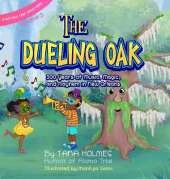 The Dueling Oak: 300 Years of Music, Magic, and Mayhem in New Orleans