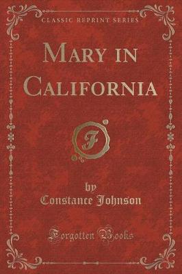Mary in California (Classic Reprint)
