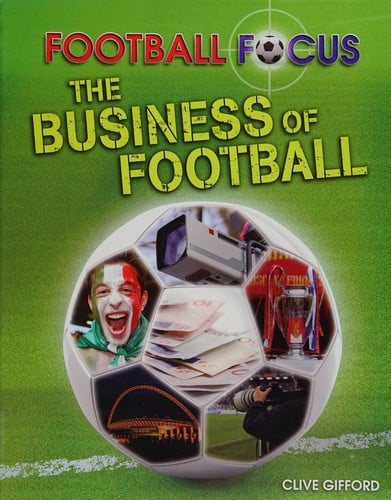 Football Focus: The Business of Football