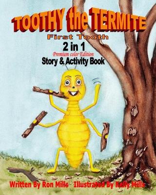 Toothy the Termite: 2 in 1 Story & Activity Book - Premium Color Edition