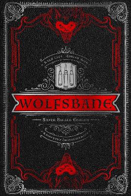 Wolfsbane: The Silver Bullet Edition