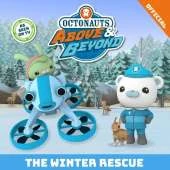 Octonauts Above & Beyond: Winter Rescue: An official Octonauts storybook adventure