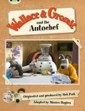 Bug Club Green C/1B Wallace and Gromit and the Autochef 6-pack