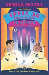 SPELL 30 and TRAPPED: Books 1 & 2 The Aaron Thanos Series