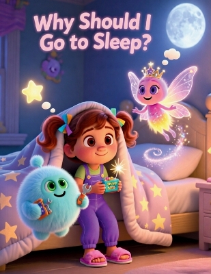Why Should I Go To Sleep