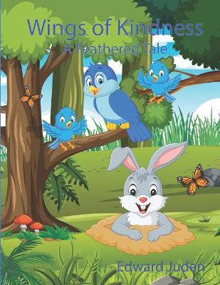 Wings of Kindness: A Feathered Tale