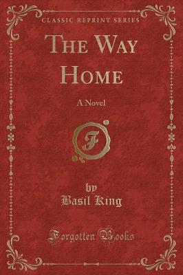 The Way Home: A Novel (Classic Reprint)
