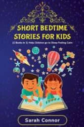 Short Bedtime Stories For Kids: (2 BOOKS IN 1) Help Children Go to Sleep Feeling Calm