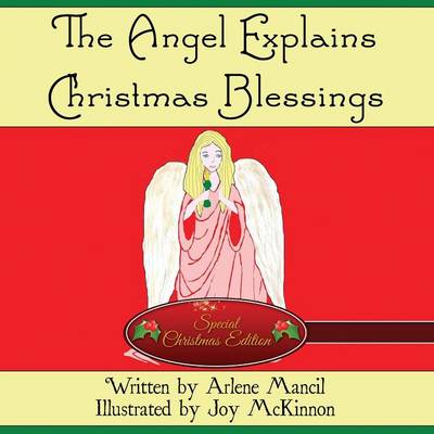 The Angel Explains Christmas Blessings: (Special Christmas Edition)