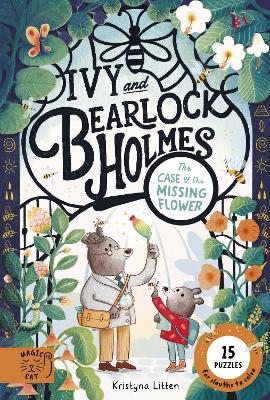 The Case of the Missing Flower (Ivy and Bearlock 1): 15 Puzzles for Sleuths to Solve