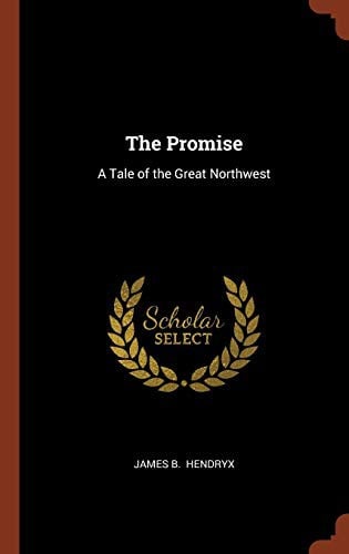 The Promise: A Tale of the Great Northwest