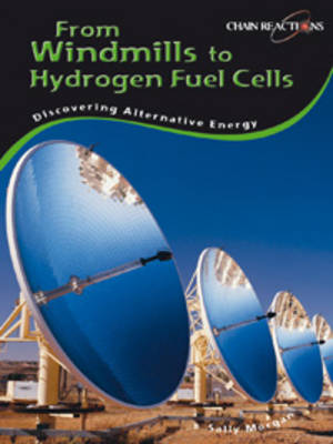 From Windmills to Hydrogen fuel cells: Discovering alternative energy