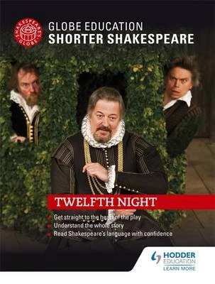 Globe Education Shorter Shakespeare: Twelfth Night