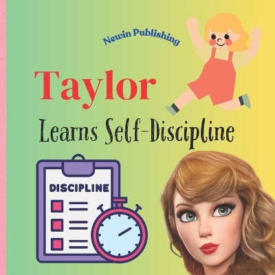 Taylor Learns Self-Discipline: Perfect for Taylor Swift Fans - Children's Book Teaching Life Skills